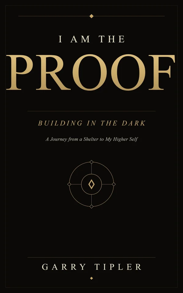 Cover of I Am the Proof: Building in the Dark by Garry Tipler.